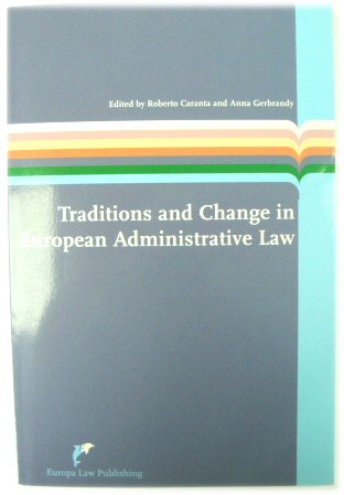 Traditions and Change in European Administrative Law (European Administrative Law Series 5)