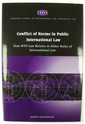 Conflict of Norms in Public International Law: How WTO Law Relates to other Rules of International Law