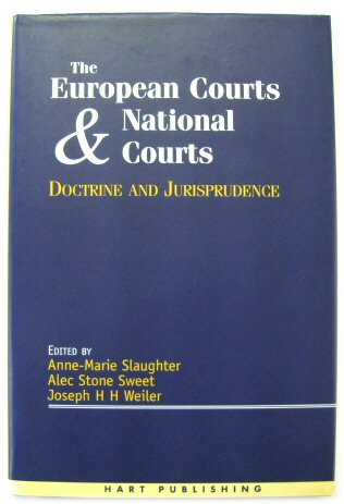 The European Courts and National Courts - Doctrine & Jurisprudence: Legal Change in its Social Context