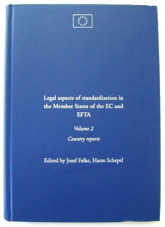 Legal Aspects of Standardisation in the Member States of the EC and EFTA, Volume 2: Country Reports