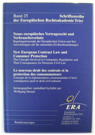 New European Contract Law and Consumer Protection: The Concepts Involved in Community Regulations and Their Consequences for Domestic Civil Law (Volume 25)