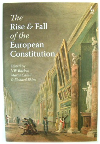 The Rise and Fall of the European Constitution