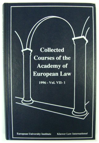 Collected Courses of the Academy of EUropean Law/1996 (Volume VII, Book 1)