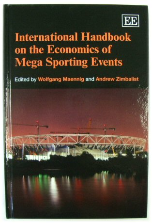 International Handbook on the Economics of Mega Sporting Events