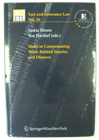 Shifts in Compensating Work-Related Injuries and Diseases (Tort and Insurance Law, Volume 20)