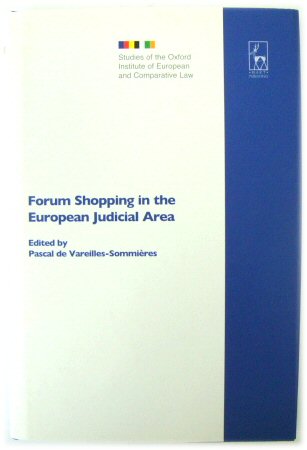 Forum Shopping in the European Judicial Area: Volume 7 (Studies of the Oxford Institute of European & Comparative Law)