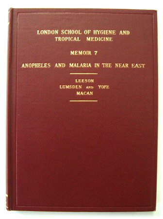 Anopheles and Malaria in the Near East (London School of Hygiene and Tropical Medicine, Memoir 7)