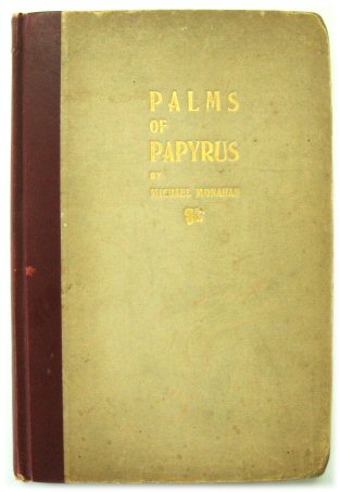 Palms of Papyrus: Being Forthright Studies of Men and Books; with Some Pages from a Man's Inner Life