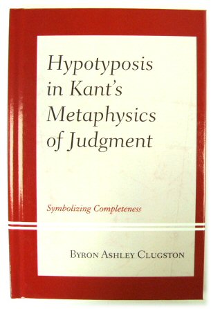 Hypotyposis in Kant's Metaphysics of Judgement: Symbolizing Completeness