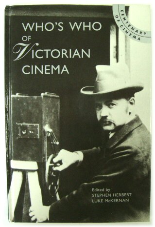 Who's Who of Victorian Cinema: A Worldwide Survey