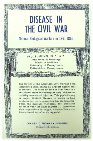 Disease in the Civil War: Natural Biological Warfare in 1861-1865