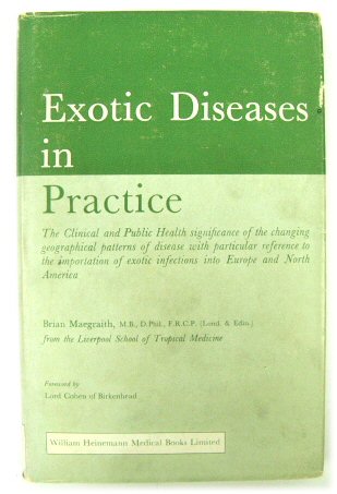 Exotic Diseases in Practice: The Clinical and Public Health Significance of the Changing Geographical Patterns of Disease with Particular Reference to the Importation of Exotic Infections Into Europe and North America