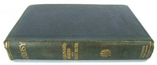 Leprosy: Including in Amplified Form the First Three Croonian Lectures for 1924 Delivered Before the Royal College of Physicians of London By the First-Named Author