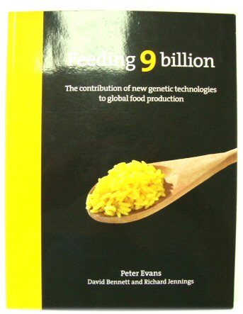 Feeding 9 Billion: The Contribution of New Genetic Technologies to Global Food Production