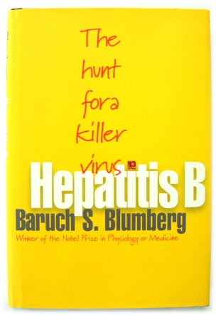 Hepatitis B: The Hunt for a Killer Virus