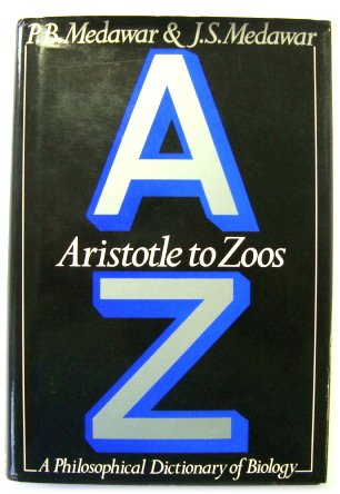 Aristotle to Zoos: A Philosophical Dictionary of Biology