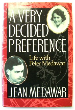 A Very Decided Preference: Life with Peter Medawar