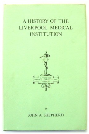 A History of the Liverpool Medical Institution
