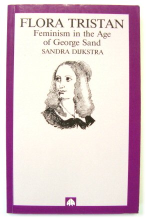 Flora Tristan: Feminism in the Age of George Sand