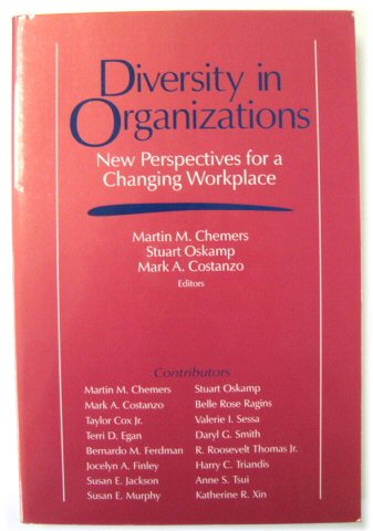Diversity in Organizations: New Perspectives for a Changing Workplace