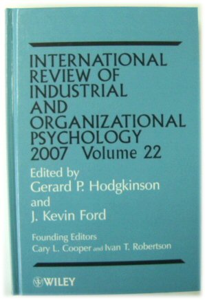 International Review of Industrial and Organizational Psychology 2007, Volume 22