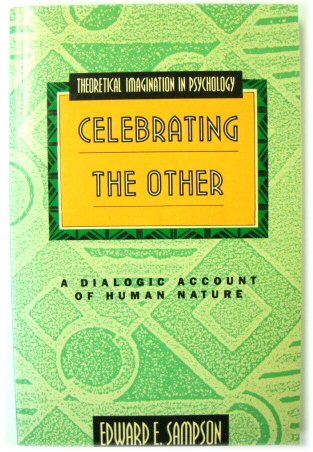 Celebrating The Other: A Dialogic Account of Human Nature