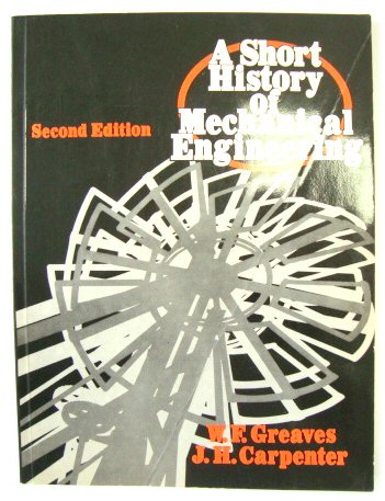 A Short History of Mechanical Engineering