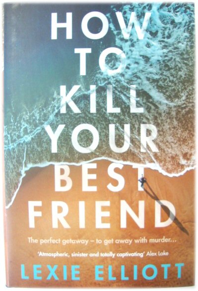 How to Kill Your Best Friend
