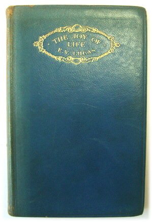 The Joy of Life: An Anthology of Lyrics Drawn Chiefly from the Works of Living Poets