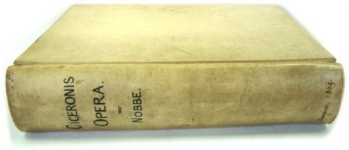 M. Tullii Ciceronis Opera Omnia Uno Volumine Comprehensa Curis Secundis Emendatiora et Adnotationibus Indicibusque Auctiora