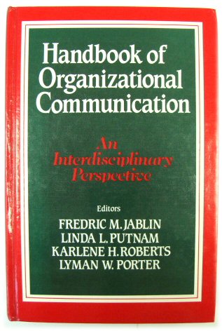 Handbook of Organizational Communication: An Interdisciplinary Perspective