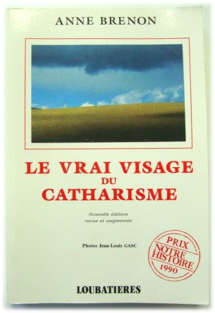 Le Vrai Visage Du Catharisme