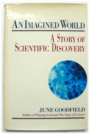 An Imagined World: A Story of Scientific Discovery