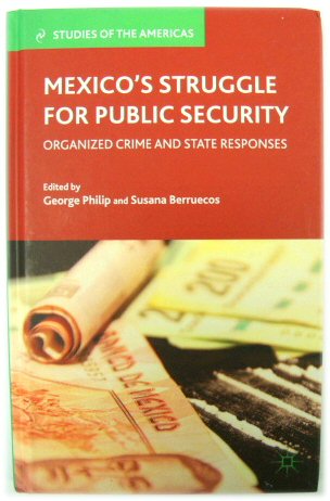Mexico's Struggle for Public Security: Organized Crime and State Responses