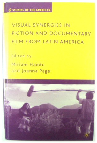 Visual Synergies in Fiction and Documentary Film from Latin America