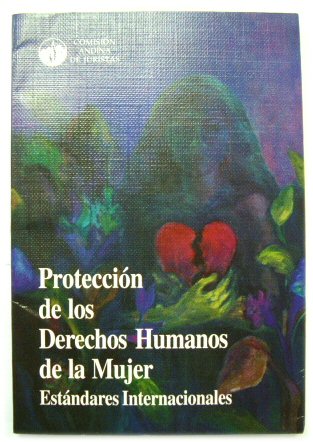 PROTECCION de los derechos humanos de la Mujer: ESTANDARES Internacionales
