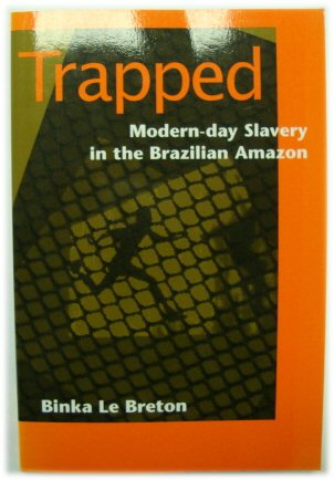 Trapped: Modern-day Slavery in the Brazilian Amazon