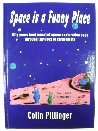 Space is a Funny Place: Fifty Years (and More) of Space Exploration seen Through the Eyes of Cartoonists