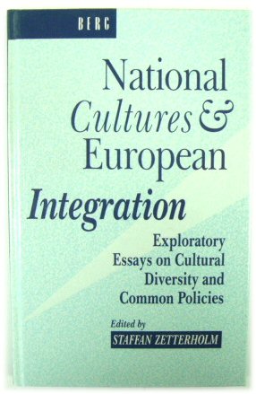 National Cultures and European Integration: Exploratory Essays on Cultural Diversity and Common Policies