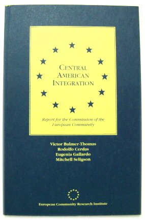 Central American Integration: Report for the Commission of the European Community