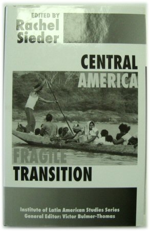 Central America: Fragile Transition (Institute of Latin American Studies)
