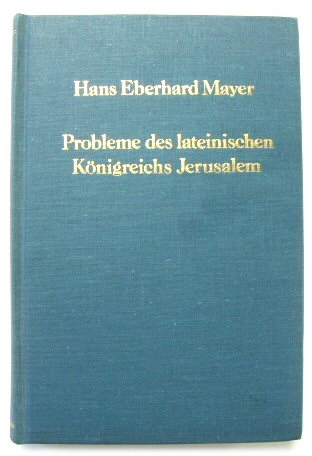 Probleme Des Lateinischen KONIGREICHS Jerusalem