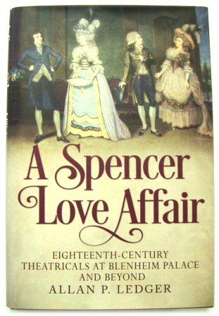 A Spencer Love Affair: Eighteenth-Century Theatricals at Blenheim Palace and Beyond