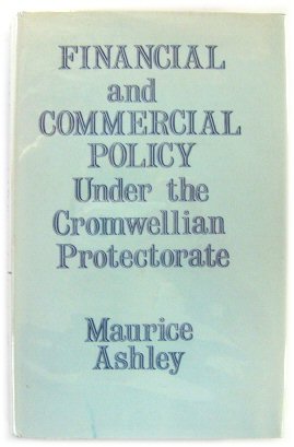 Financial and Commercial Policy under the Cromwellian Protectorate