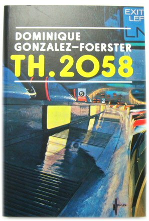 Dominique Gonzalez-Foerster TH.2058