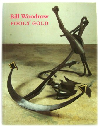 Bill Woodrow: Fools' Gold