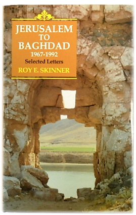 Jerusalem to Baghdad 1967-1992: Selected Letters