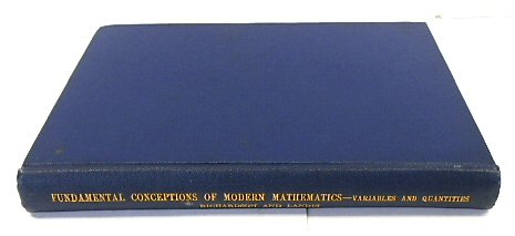 Fundamental Conceptions of Modern Mathematics: Variables and Quantities with a Discusion of the General Conception of Functional Relation
