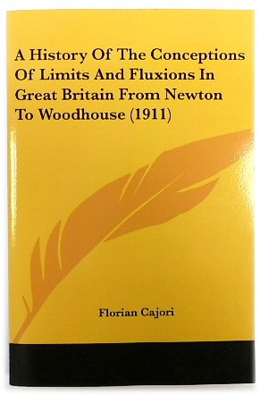A History of the Conceptions of Limits and Fluxions in Great Britain from Newton to Woodhouse (1911)