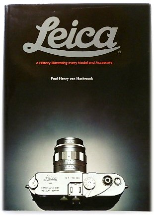 Leica: A History Illustrating Every Model and Accessory